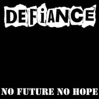 Defiance  – No Future No Hope LP