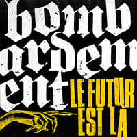 Bombardement 'Le Futur Est La' LP