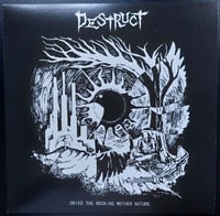 Destruct 'Cries The Mocking Mother Nature' LP