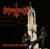 Image 1 of Satanicristo (BRA) - Bastardizing the Holiness CD