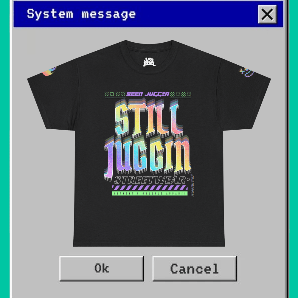 Image of Still Juggin Streetwear