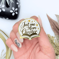 Image 1 of Just One More Chapter Book Lover Enamel Pin – Gold Hard Enamel Collectible