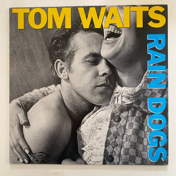 Image of Tom Waits "Rain Dogs"