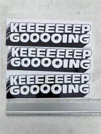 Image 2 of Keeeeep Gooooing Bumper Stickers