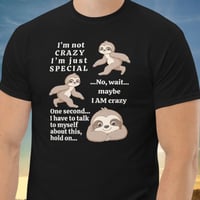 Image 1 of Quirky Sloth is Crazy Unisex T-shirt Design