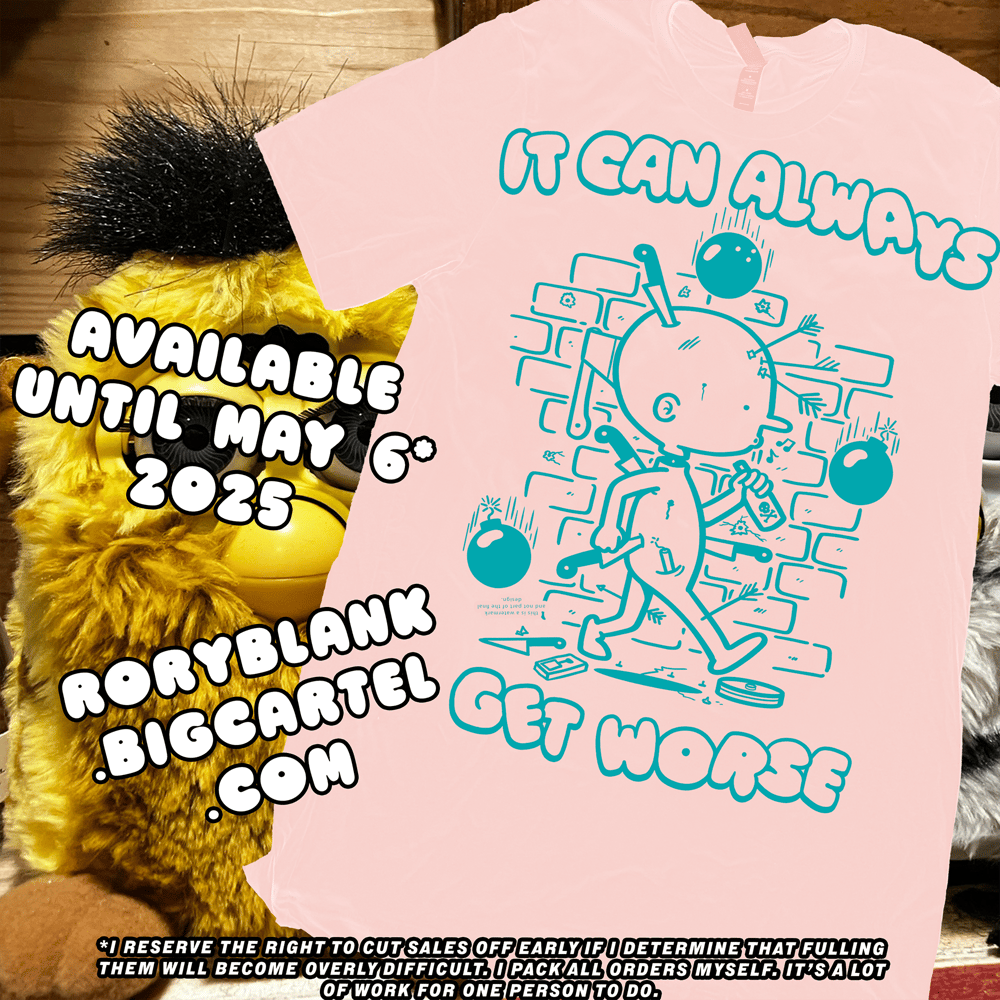 Image of It Can Always Get Worse (available until may 6) - pink