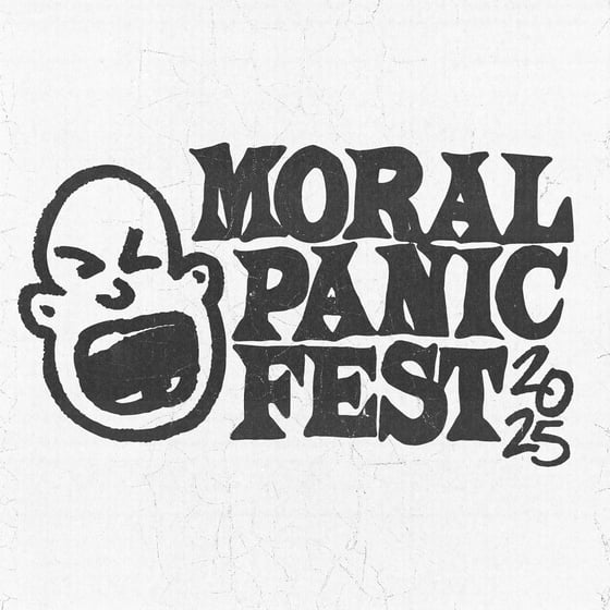 Image of MORAL PANIC FEST 2025