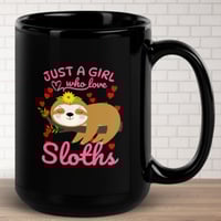 Just A Girl Who Love Sloths Ceramic Coffee Mug