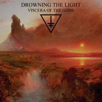 Drowning the Light - "Viscera of the Gods" CD