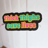Image 2 of Thick Thighs Save Lives Sticker
