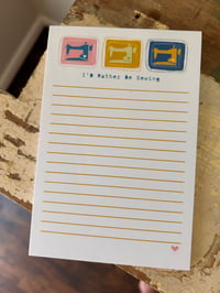Image 4 of I'd Rather Be Sewing Notepad