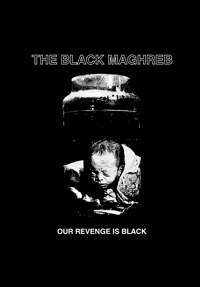 Image 1 of The Black Maghreb - Our Revenge Is Black CS (CRUS-124)