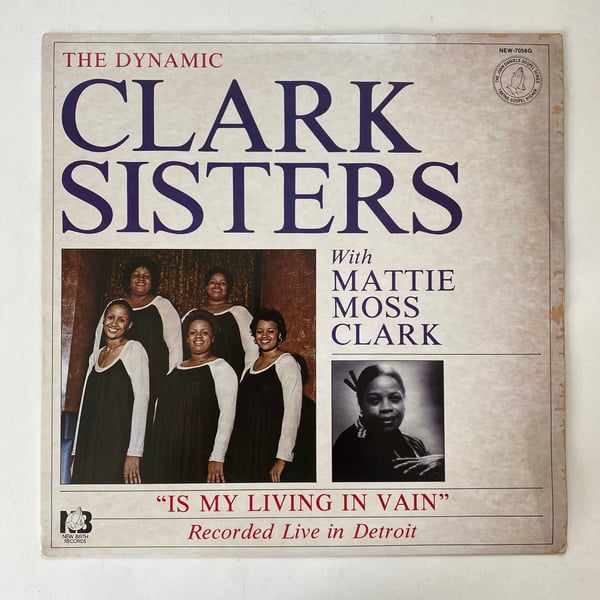 Image of The Dynamic Clark Sisters "Is My Living In Vain"
