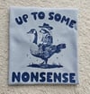 Up to some nonsense t-shirt