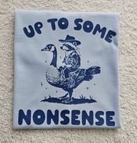 Image 1 of Up to some nonsense t-shirt