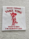 Good things t-shirt
