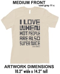 Image 2 of J. Otto Seibold "I Love When Hot People Are Also Super Nice" T-shirt in Cool Gray