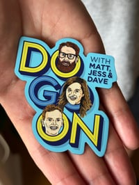 Image 2 of Do Go On Magnet
