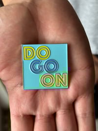 Image 1 of Do Go On Pin 