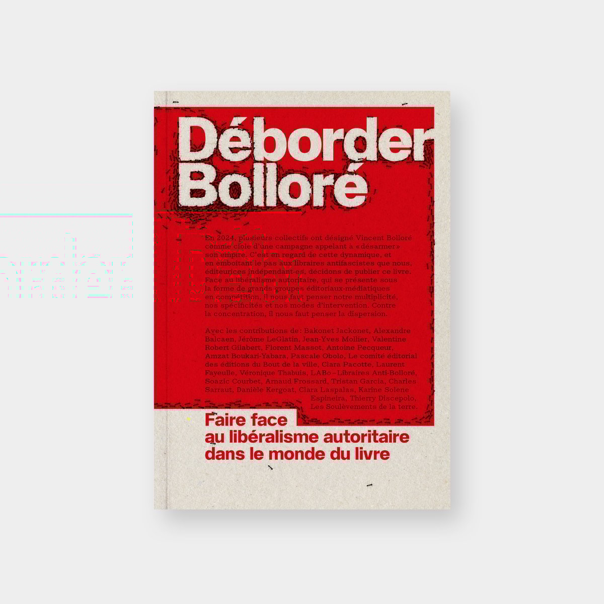 Image of Déborder Bolloré : Faire face au libéralisme autoritaire dans le monde du livre.