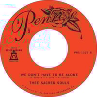 Image 2 of Thee Sacred Souls- Somebody Knew b/w We Don't Have To Be Alone