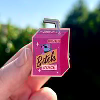 Image 1 of Bitch Juice Pin Badge