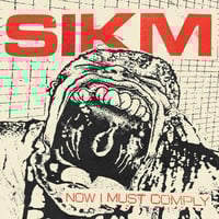 SIKM 'Now I Must Comply' LP