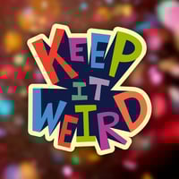 KEEP IT WEIRD STICKER