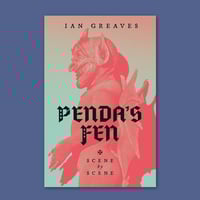 Penda's Fen: Scene by Scene
