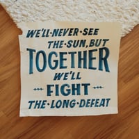 Together We'll Fight The Long Defeat
