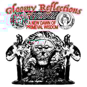 Image of Gloomy Reflections – A New Dawn of Primeval Wisdom CD