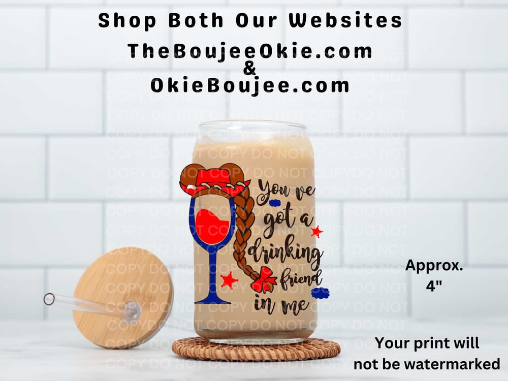 Image of You've Got A Drinking Friend In Me Double Sided Uv Dtf Decal   D2057