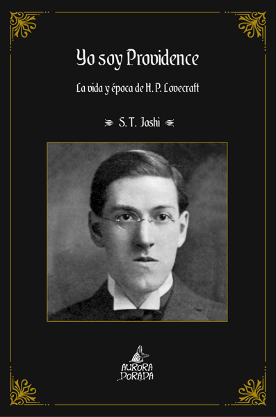Image of Yo soy Providence. La vida y época de H. P. Lovecraft Vol. I