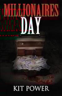 NEW ADDITION -- Millionaires Day by Kit Power -- Signed Trade paperback