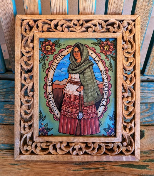 Image of SOLDADERAS! ~ Mujer de Valor ~ La Soldadera