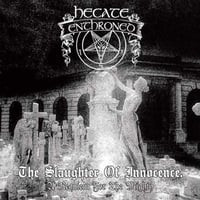 HECATE ENTHRONED -The Slaughter Of Innocence, A Requiem For The Mighty- DIGI-CD