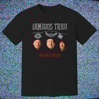 Image 1 of Amigos Trio! Shirt