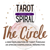 Tarot Through The Spiral: THE CIRCLE (Course Replay)