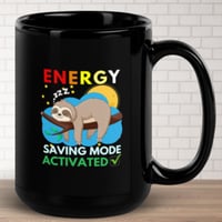 Sloth Energy Saving Mode Activated Black Ceramic Coffee Mug