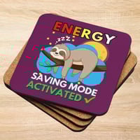 Sloth Energy Saving Mode Activated Coaster