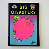 Image 1 of BIG DISASTERS by MIKE DIANA! (FULLY SCREEN PRINTED & LIMITED TO 120 COPIES!)