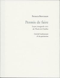 PERMIS DE FAIRE - Patrick BOUCHAIN