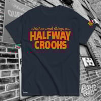 Image 2 of Halfway Crooks Tee