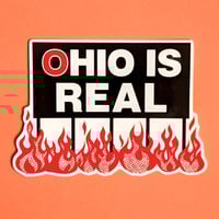 Image 1 of Ohio is Real | Funny Midwest Sticker