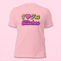 Image 4 of I ❤️ Fat Bitches Shirt
