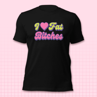 Image 1 of I ❤️ Fat Bitches Shirt