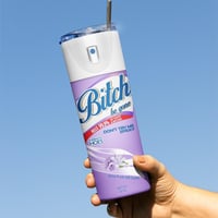Image 2 of Bitch Be Gone 20oz Thermal Tumbler.