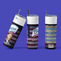 Joe Biden Be Gone 20oz Thermal Tumbler.