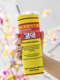 Image 3 of Ivermectin 20oz Thermal Stainless Steel Skinny Tumbler.