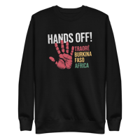 Image 4 of Hands off Traore Burkina Faso Africa Ibrahim Traoré Unisex Premium Sweatshirt